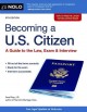 Go to record Becoming a U.S. citizen : a guide to the law, exam & inter...