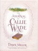 Go to record The journal of Callie Wade