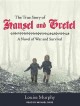 Go to record The true story of Hansel and Gretel : a novel of war and s...