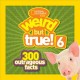 Go to record Weird but true! 6 : 300 outrageous facts.
