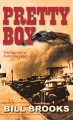 Go to record Pretty boy the epic life of Pretty Boy Floyd