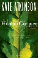 Go to record Human croquet : a novel