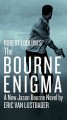 Go to record Robert Ludlum's The Bourne enigma a new Jason Bourne novel