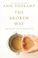 Go to record The broken way : a daring path into the abundant life