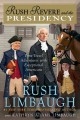 Go to record Rush Revere and the presidency : time-travel adventures wi...