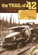 Go to record The Trail of '42 : a pictorial history of the Alaska Highway