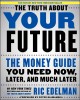Go to record The truth about your future : the money guide you need now...
