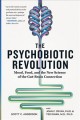 Go to record The psychobiotic revolution : mood, food, and the new scie...