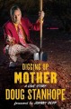 Go to record Digging up mother : a love story