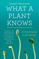 Go to record What a plant knows : a field guide to the senses