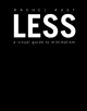 Go to record Less : a visual guide to minimalism