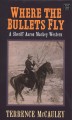 Go to record Where the bullets fly