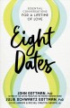 Go to record Eight dates : essential conversations for a lifetime of love