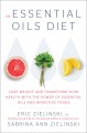 Go to record The essential oils diet : lose weight and transform your h...