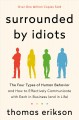 Go to record Surrounded by idiots : the four types of human behavior an...