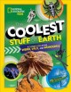 Go to record The coolest stuff on Earth : a closer look at the weird, w...