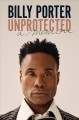 Go to record Unprotected : a memoir