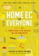 Go to record Home ec for everyone : practical life skills in 118 projects