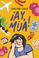 Go to record ¡Ay, Mija! : my bilingual summer in Mexico