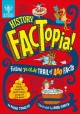 Go to record History FACTopia! : follow ye olde trail of 400 facts
