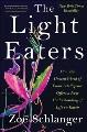 Go to record The light eaters : how the unseen world of plant intellige...
