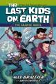 Go to record The last kids on Earth : the graphic novel. 1