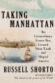 Go to record Taking Manhattan : the extraordinary events that created N...