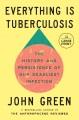 Go to record Everything Is tuberculosis : the history and persistence o...
