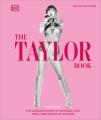 Go to record The Taylor book : unofficial : the ultimate guide to the m...