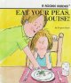 Go to record Eat your peas, Louise!