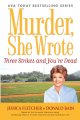 Go to record Three strikes and you're dead : a Murder, she wrote mystery