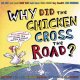 Go to record Why did the chicken cross the road?