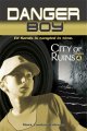 Go to record Danger boy : city of ruins