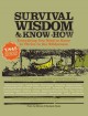 Go to record Survival wisdom & know-how : everything you need to know t...