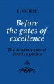 Go to record Before the gates of excellence : the determinants of creat...