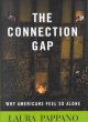 Go to record The connection gap : why Americans feel so alone