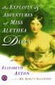 Go to record The exploits & adventures of Miss Alethea Darcy : a novel